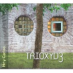 TRIOXYDE / HEY CARLOS