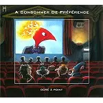 A CONSOMMER DE PREFERENCE / DORE A POINT