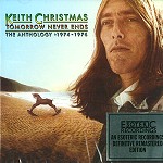 KEITH CHRISTMAS / キース・クリスマス / TOMORROW NEVER ENDS: THE ANTHOLOGY 1974-1976 - REMASTER
