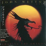 JOHN WETTON / ジョン・ウェットン / チェイシング・ザ・ドラゴン