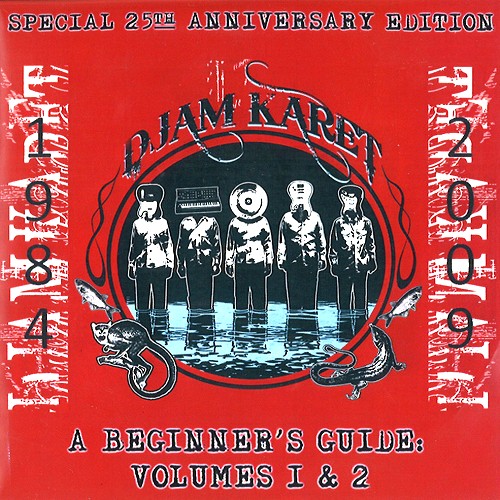 DJAM KARET / ジャム・カレット / A BEGINNER'S GUIDE: VOLUMES 1 & 2 25TH ANNIVERSARY SPECIAL EDITION - REMASTER