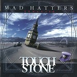TOUCHSTONE (PROG/HM: UK) / TOUCHSTONE / MAD HATTERS EP
