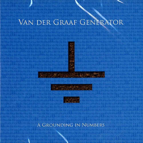 VAN DER GRAAF GENERATOR / ヴァン・ダー・グラフ・ジェネレーター / A GROUNDING IN NUMBERS