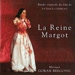 GORAN BREGOVIC / ゴラン・ブレゴヴィッチ / O.S.T.: LA REINE MARGOT