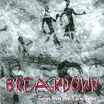 BREAKDOWN / BREAKDOWN (GER) / SONGS FROM THE EARLY YEARS