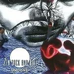 ZEN ROCK AND ROLL / UNDONE