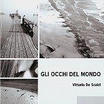 VITTORIO DE SCALZI / ヴィットリオ・デ・スカルツィ / GLI OCCHI DEL MONDO