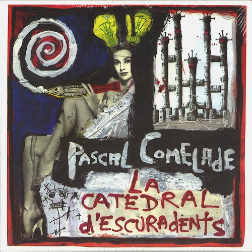 PASCAL COMELADE / パスカル・コムラード / LA CATEDRAL D'ESCURADENTS-1992/2002