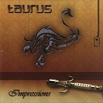 TAURUS (PROG: CHI) / TAURUS / IMPRESSIONS