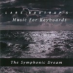 LARS BOUTRUP'S MUSIC FOR KEYBOARDS / THE SYMPHONIC DREAM