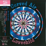 CURVED AIR / カーヴド・エア / ラヴ・チャイルド - リマスター/SHM CD