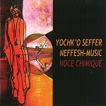 YOCHK'O SEFFER / ヨシコ・セファー / NOCE CHIMIQUE