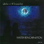 YUKA & CHRONOSHIP / ユカ&クロノシップ / WATER REINCARNATION