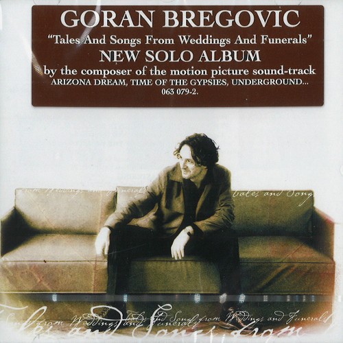GORAN BREGOVIC / ゴラン・ブレゴヴィッチ / O.S.T.: TALES AND SONGS FROM WEDDINGS AND FUNERALS
