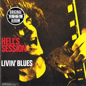 LIVIN' BLUES / HELL'S SESSION - REMASTER