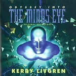 KERRY LIVGREN / ケリー・リヴグレン / ODYSSEY INTO THE MINDS EYE - REMASTER
