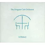 PENGUIN CAFE ORCHESTRA / ペンギン・カフェ・オーケストラ / A HISTORY - REMASTER