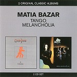 MATIA BAZAR / マティア・バザール / 2 ORIGINAL CLASSIC ALBUMS: TANGO/MELANCHÓLIA - DIGITAL REMASTER