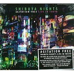 AGITATION FREE / アジテーション・フリー / SHIBUYA NIGHTS: AGITATION FREE LIVE IN TOKYO