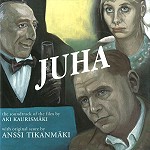 ANSSI TIKANMÄKI / アンシ・ティカンマキ / JUHA: THE SOUNDTRACK OF THE FILM BY AKI KAURISMÄKI
