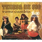 TERESA DE SIO / テレサ・デ・シオ / TUTTO CAMBIA