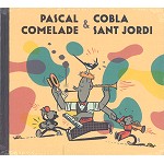 PASCAL COMELADE/COBLA SANT JORDI / PASCAL COMELADE & COBLA SANT JORDI(RETROSPECTIVE 1990-2010)