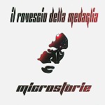 IL ROVESCIO DELLA MEDAGLIA / ロヴェッショ・デッラ・メダーリャ / MICROSTORIE