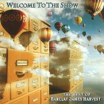 BARCLAY JAMES HARVEST / バークレイ・ジェイムス・ハーヴェスト / WELCOME TO THE SHOW: THE BEST OF BARCLAY JAMES HARVEST - REMASTER