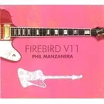 PHIL MANZANERA / フィル・マンザネラ / FIREBIRD VII