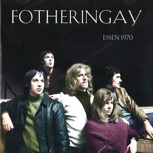 FOTHERINGAY / フォザリンゲイ / ESSEN 1970