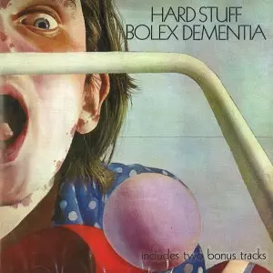 HARD STUFF / ハード・スタッフ / BOLEX DEMENTIA - REMASTER