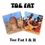 TOE FAT / トー・ファット / TOE FAT I & II - REMASTER