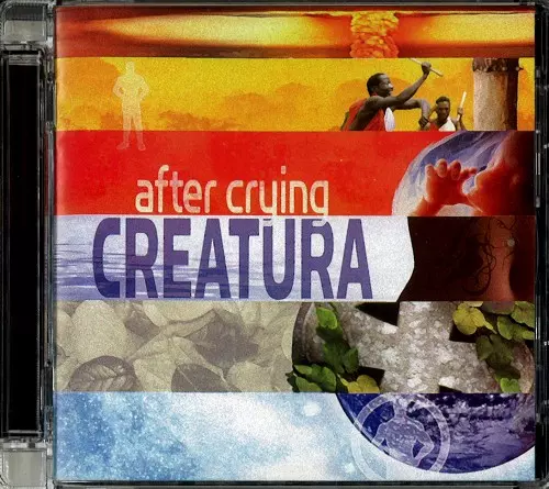 AFTER CRYING / アフター・クライング / CREATURA