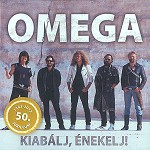 OMEGA (PROG: HUN) / オメガ / KIABÁLJ, ÉNEKELJ!: KISLEMEZEK,RITKASÁGOK 1967-2006