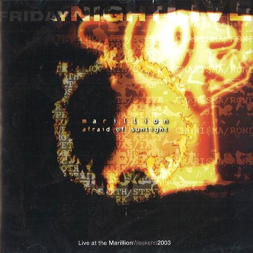 MARILLION / マリリオン / AFRAID OF SUNLIGHT: LIVE AT THE MARILLION WEEKEND 2003
