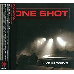 ONE SHOT / ワン・ショット / ライヴ・イン・トーキョー