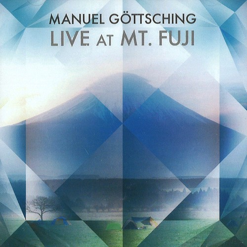 MANUEL GOTTSCHING / マニュエル・ゲッチング / LIVE AT MT.FUJI