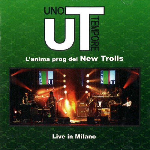 UT NEW TROLLS / ニュー・トロルス(UT) / L'ANIMA PROG DEI NEW TROLLS: LIVE ON MILANO
