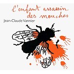 JEAN CLAUDE VANNIER / ジャン・クロード・ヴァニエ / L'ENFANT ASSASSIN DES MOUCHES
