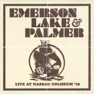EMERSON, LAKE & PALMER / エマーソン・レイク&パーマー / LIVE AT NASSAU COLISEUM '78 - REMASTER 