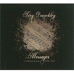 TROY DONOCKLEY / トロイ・ドノックリー / MESSAGGES: A COLLECTION OF MUSIC 1998-2011