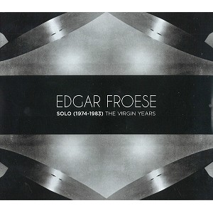 EDGAR FROESE / エドガー・フローゼ / SOLO (1974-83): THE VIRGIN YEARS - REMASTER