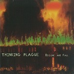 THINKING PLAGUE / シンキング・プレイグ / DECLINE AND FALL