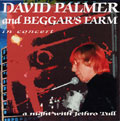 DAVID PALMER AND BEGGAR'S FARM / デイヴィッド・パーマー・アンド・ベガーズ・ファーム / IN CONCERT