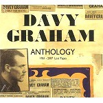 DAVY GRAHAM / デイヴィー・グラハム / ANTHOLOGY 1961-2007 LOST TAPES - DIGITAL REMASTER