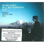 DYLAN HOWE/WILL BUTTERWORTH / STRAVINSKY THE RITE OF SPRING PART 1: LIMITED EDITION