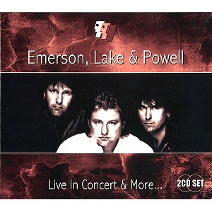 EMERSON, LAKE & POWELL / エマーソン・レイク・アンド・パウエル / LIVE IN CONCERT & MORE... - DIGITAL REMASTER