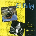 EL RELOJ / エル・レロ / EL RELOJ: 2LP'S IN ONE CD+4 BONUS TRACKS