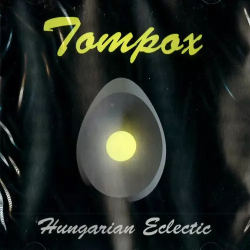 TOMPOX / HUNGARIAN ECLECTIC