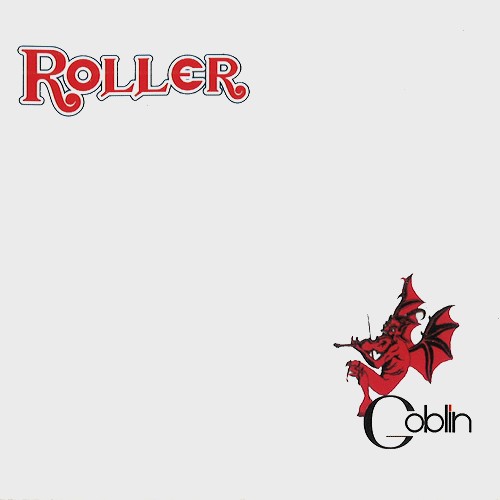 GOBLIN / ゴブリン / ROLLER - DIGITAL REMASTER